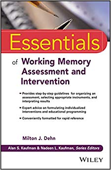 Essentials of Working Memory (Essentials of Psychological Assessment)