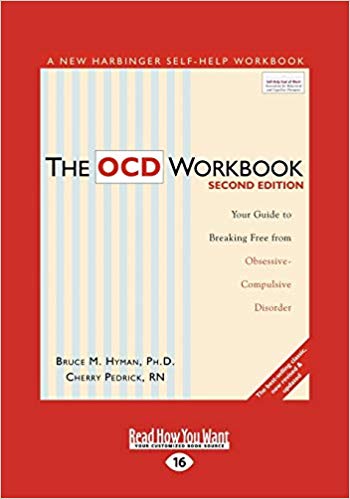 The OCD Workbook: Your Guide to Breaking Free from Obsessive-Compulsive Disorder