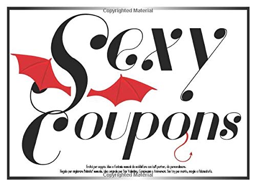 Sexy coupons: Erotici per coppia. Idee e fantasie sessuali da soddisfare con la/il partner, da personalizzare. Regalo per migliorare l'intimità ... fidanzato/a. (Fare l'amore - Sex Toys Coppia)