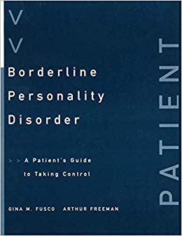 Borderline Personality Disorder: A Patient's Guide to Taking Control