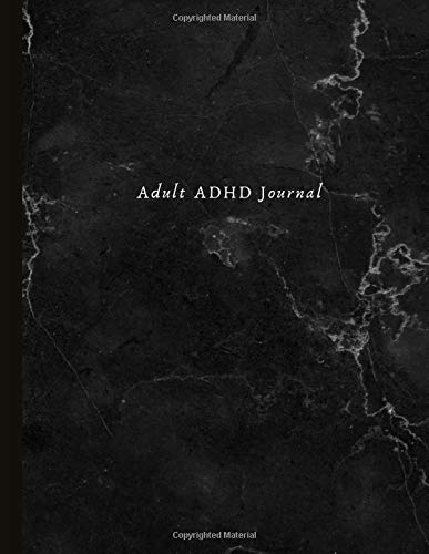 Adult ADHD Journal: Track ADHD Symptoms & Triggers, Implement Lifestyle Changes e.g. Sleep Schedules and Mindful Eating, Problem Area Worksheets, ... and ADHD Quotes + Self Esteem Exercises!