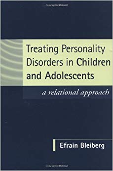 Treating Personality Disorders in Children and Adolescents: A Relational Approach