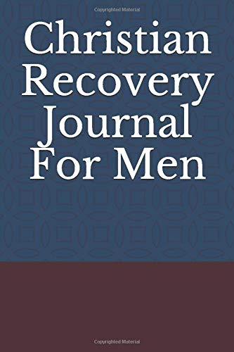 Christian Recovery Journal For Men
