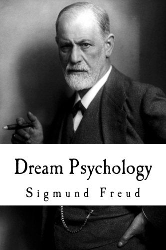 Dream Psychology: Psychoanalysis for beginners