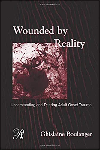 Wounded By Reality (Psychoanalysis in a New Key Book Series)