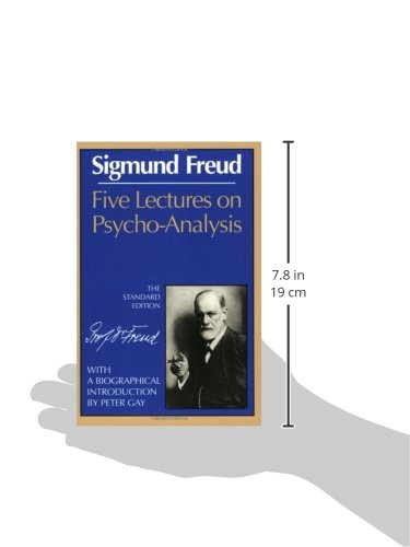 Five Lectures on Psycho-Analysis (The Standard Edition) (Complete Psychological Works of Sigmund Freud)
