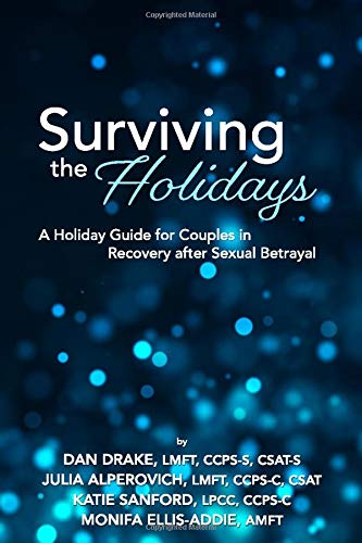 Surviving the Holidays: A Holiday Guide for Couples in Recovery after Sexual Betrayal