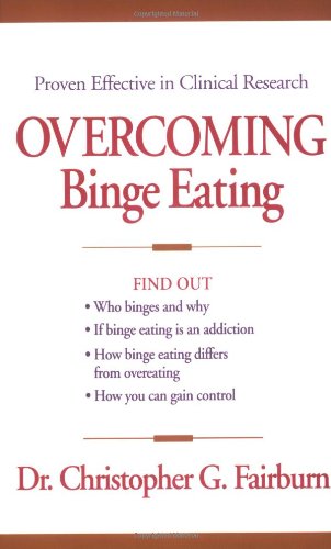 Overcoming Binge Eating, First Edition