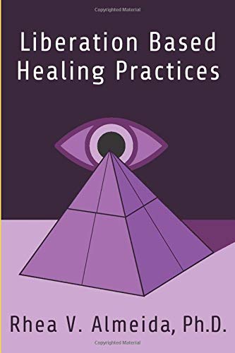 Liberation Based Healing Practices