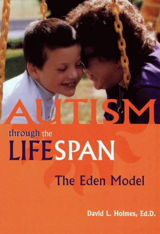 Autism Through the Lifespan: The Eden Model