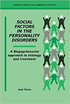 Social Factors Personality Disorder: A Biopsychosocial Approach to Etiology and Treatment (Studies in Social and Community Psychiatry)