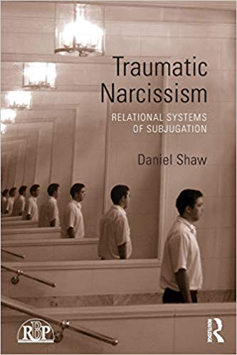 Traumatic Narcissism (Relational Perspectives Book Series)