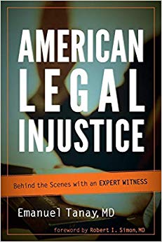 American Legal Injustice: Behind the Scenes with an Expert Witness