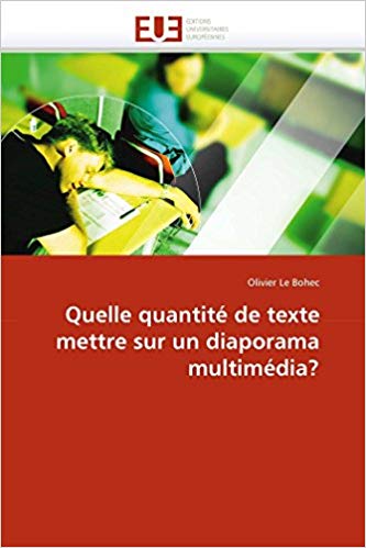 Quelle quantité de texte mettre sur un diaporama multimédia? (Omn.Univ.Europ.) (French Edition)