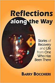 Reflections Along the Way: Stories of Recovery and Life from One Who Has Been There (Idyll Arbor Personal Health Book)