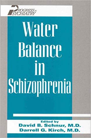 Water Balance in Schizophrenia (Progress in Psychiatry Series, No 48)