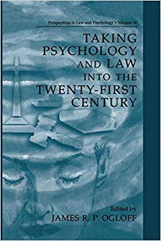 Taking Psychology and Law into the Twenty-First Century (Perspectives in Law & Psychology)