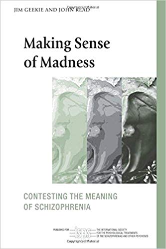 Making Sense of Madness (The International Society for Psychological and Social Approaches to Psychosis Book Series)