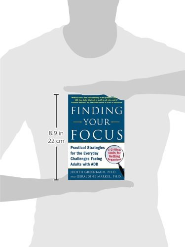 Finding Your Focus: Practical Strategies for the Everyday Challenges Facing Adults with ADD