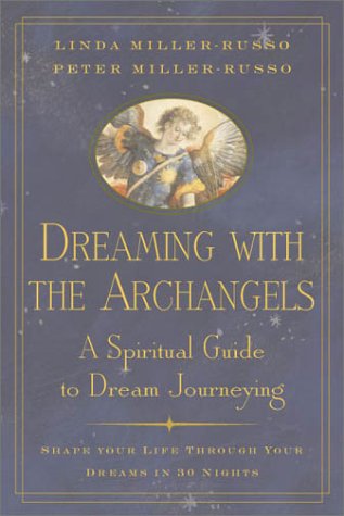Dreaming with the Archangels:  A Spiritual Guide to Dream Journeying