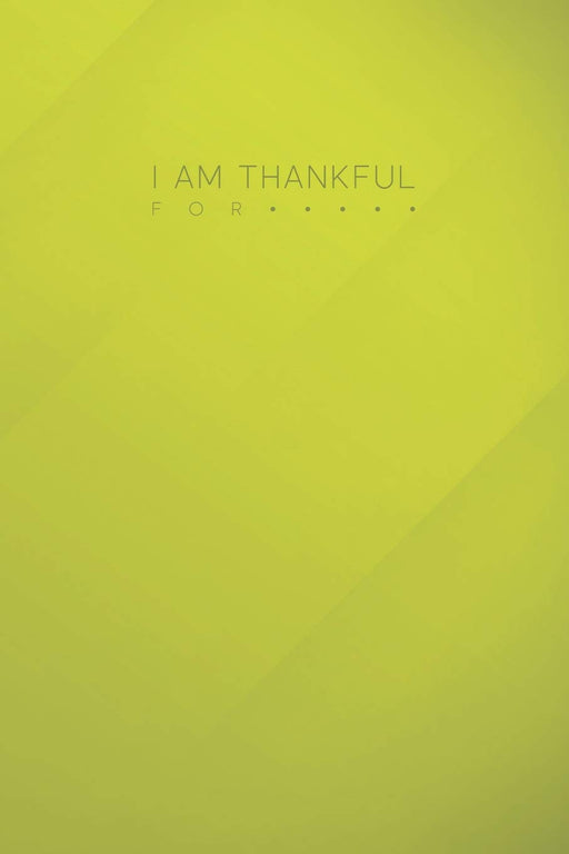 I Am Thankful For: Gratitude Journal Notebook To Write In For Daily Reflections and Appreciation