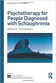 Psychotherapy for People Diagnosed with Schizophrenia (The International Society for Psychological and Social Approaches to Psychosis Book Series)
