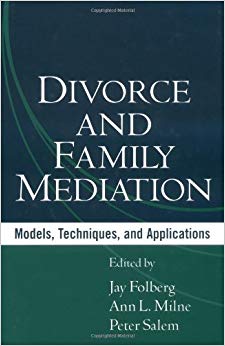 Divorce and Family Mediation: Models, Techniques, and Applications