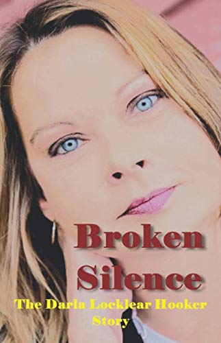 Broken Silence, The Darla Locklear Hooker Story