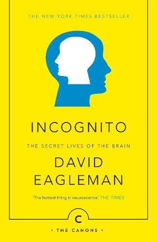 Incognito: The Secret Lives of The Brain (Canons)