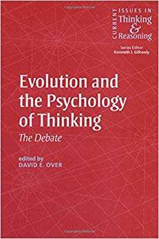 Evolution and the Psychology of Thinking (Current Issues in Thinking and Reasoning)