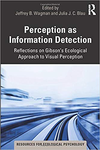 Perception as Information Detection (Resources for Ecological Psychology Series)