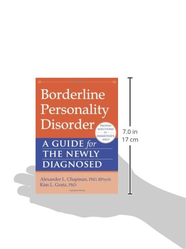Borderline Personality Disorder: A Guide for the Newly Diagnosed (The New Harbinger Guides for the Newly Diagnosed Series)