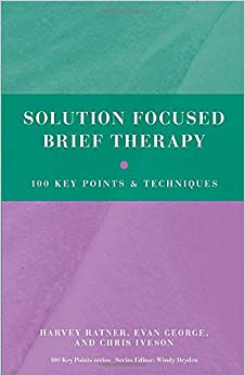 Solution Focused Brief Therapy (100 Key Points)