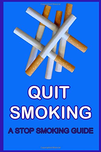 Quit Smoking: A Stop Smoking Guide