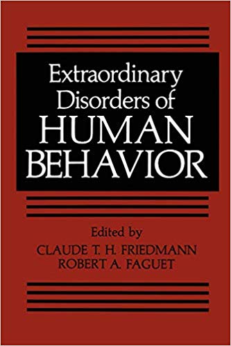 Extraordinary Disorders of Human Behavior (Critical Issues in Psychiatry)