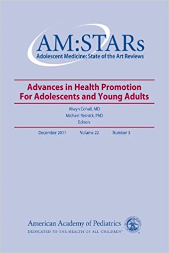 AM:STARS Advances In Health Promotion for Adolescents and Young Adults, Volume 22, No. 3: Adolescent Medicine: State of the Art Reviews (Volume 22)