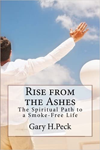 Rise from the Ashes: The Spiritual Path to a Smoke-Free Life