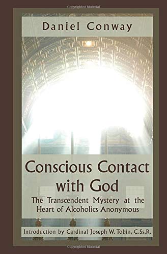 Conscious Contact with God: The Transcendent Mystery at the Heart of Alcoholics Anonymous