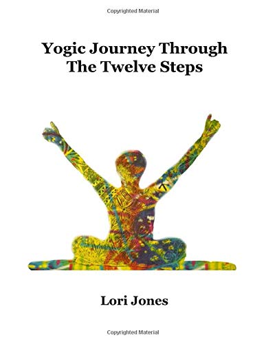 The Yogic Journey Through the Twelve Steps