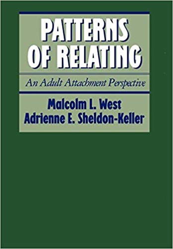 Patterns of Relating: An Adult Attachment Perspective