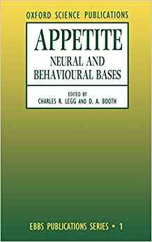 Appetite: Neural and Behavioural Bases (European Brain and Behaviour Society Publications Series)