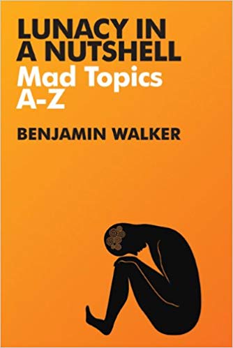 Lunacy in a Nutshell: Mad Topics A-z