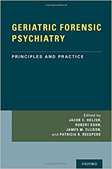 GERIATRIC FORENSIC PSYCHIATRY: Principles and Practice