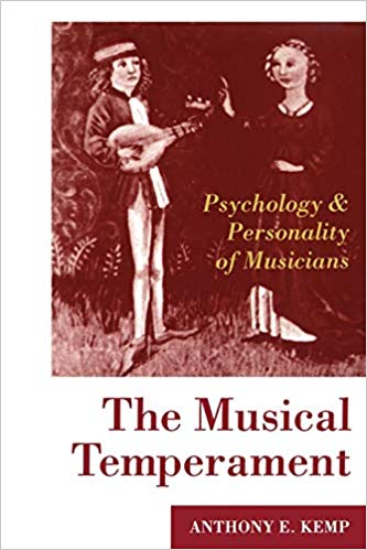 The Musical Temperament: Psychology and Personality of Musicians