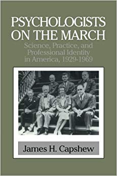 Psychologists on the March: Science, Practice, and Professional Identity in America, 1929-1969 (Cambridge Studies in the History of Psychology)
