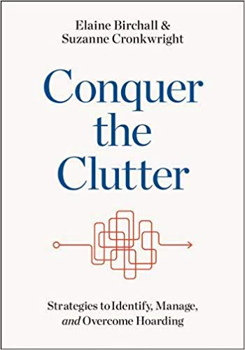 Conquer the Clutter: Strategies to Identify, Manage, and Overcome Hoarding