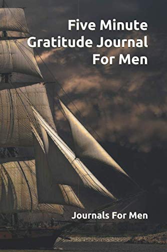 Five Minute Gratitude Journal For Men (2020 Gratitude Journals for Men)