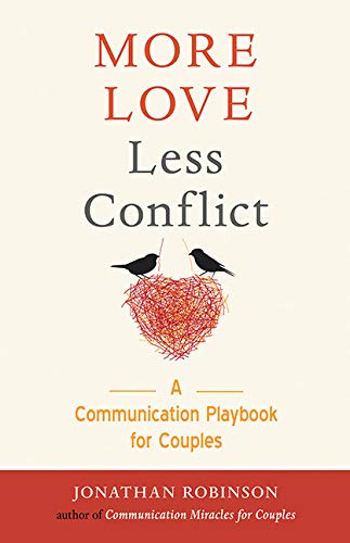 More Love Less Conflict: A Communication Playbook for Couples