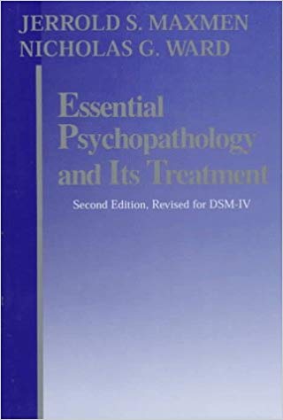 Essential Psychopathology and Its Treatment (Second Editon, Revised for DSM-IV)