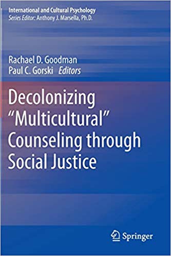 Decolonizing “Multicultural” Counseling through Social Justice (International and Cultural Psychology)